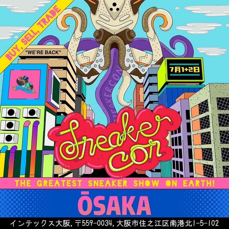 7月1日,2日★世界最大級【Sneaker Con / スニーカーコン】というスニーカーコンベンションがインテックス大阪にて開催！#sneakercon