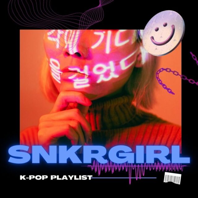 【SNKRGIRL SOUNDS “K-Pop” Vol.3】雨の日が続く梅雨シーズンに聴きたい曲をプレイリストでご紹介
