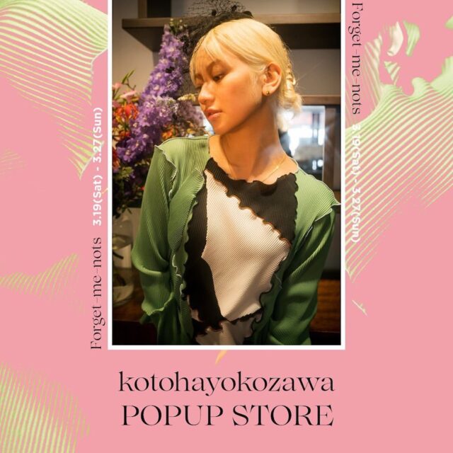 【kotohayokozawa POP-UP STORE】Forget-me-notsで2022年春夏コレクションや特別アイテムがラインアップ