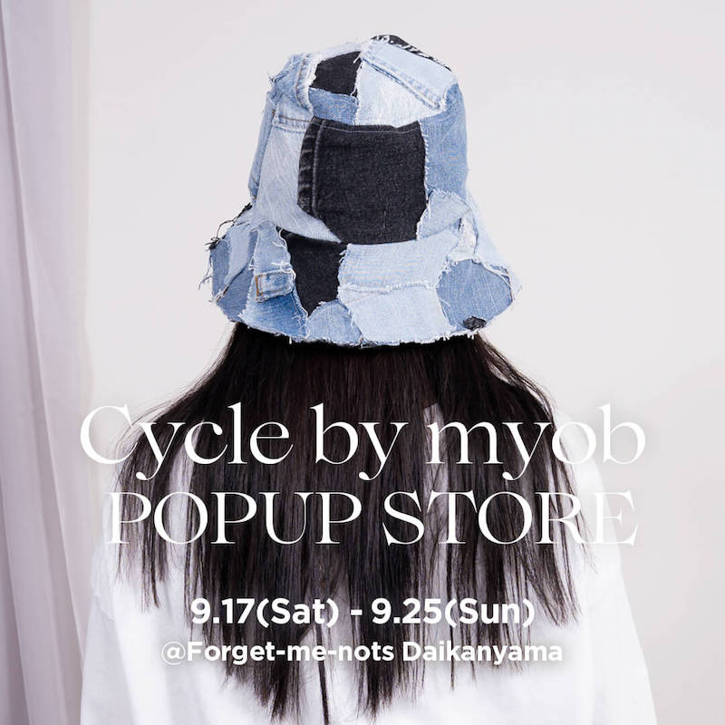 9月17日〜9月25日開催【Forget-me-nots × Cycle by myob Pop-Up Store】2022年秋冬コレクションやポップアップを記念した限定別注ハットも展開