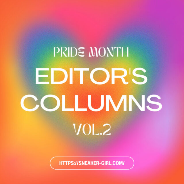 pride month Editor's Collumns vol2 プライド月間 コラム 編集部