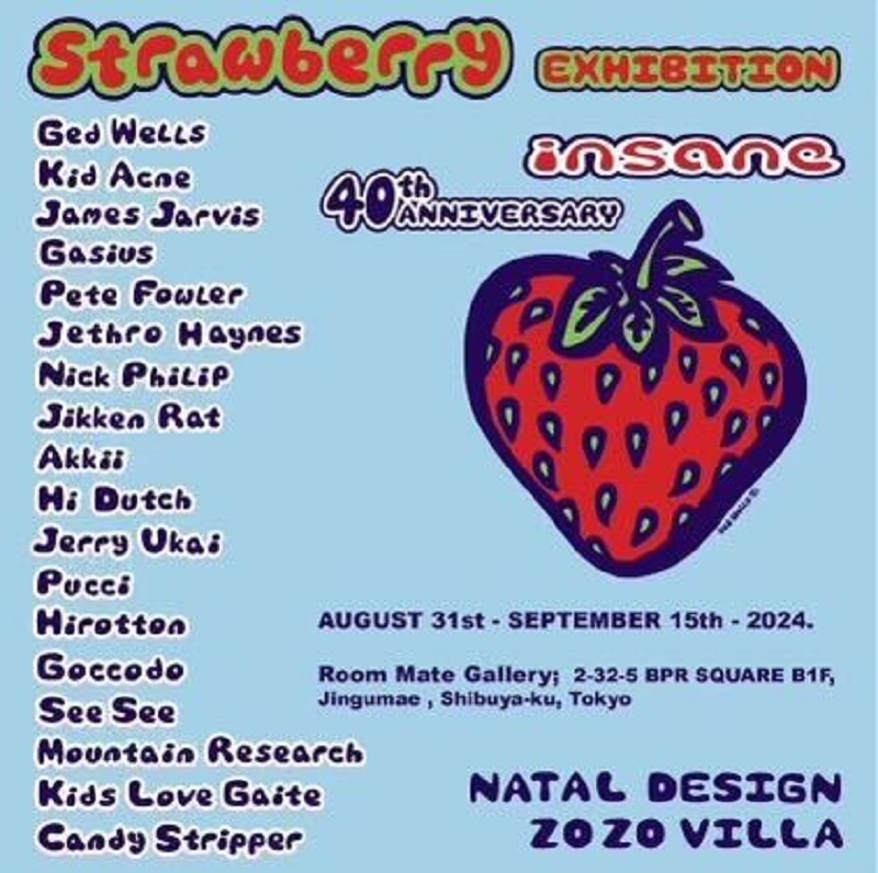 8月31日～9月15日開催"INSANE 40th ANNIVERSARY ART SHOW"【STRAWBERRY　EXHIBITION】