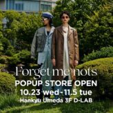 Forget-me-nots POPUP STORE 阪急うめだ３階D-LABにて期間限定オープン