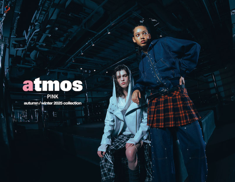 8月23日発売｜atmos pink “autumn/winter 2025 collection” 自分らしく、芯のあるスタイルを意識したラインナップ