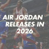2026年発売 エアジョーダン特集